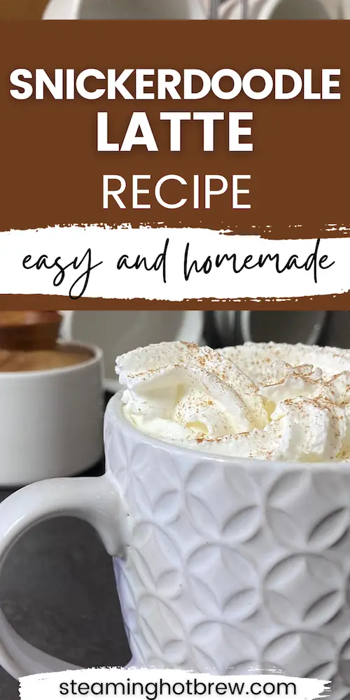 Snickerdoodle latte recipe: homemade and easy.